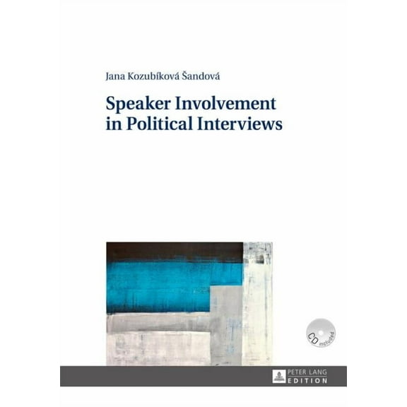 Speaker Involvement in Political Interviews (Hardcover)