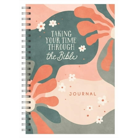 Taking Your Time Through the Bible Journal, (Spiral-Bound)