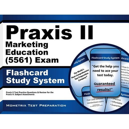Praxis II Marketing Education (5561) Exam Flashcard Study System: Praxis II Test Practice Questions & Review for the Praxis II: Subject