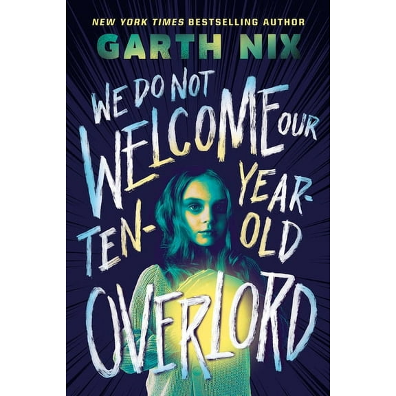 We Do Not Welcome Our Ten-Year-Old Overlord, (Hardcover)