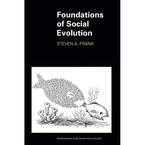 Monographs in Behavior and Ecology Foundations of Social Evolution, Book 19, (Paperback)