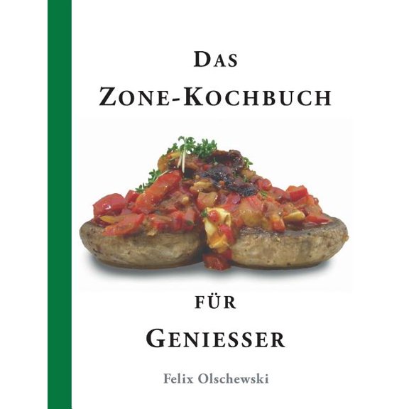 Das Zone-Kochbuch für Genießer, (Paperback)