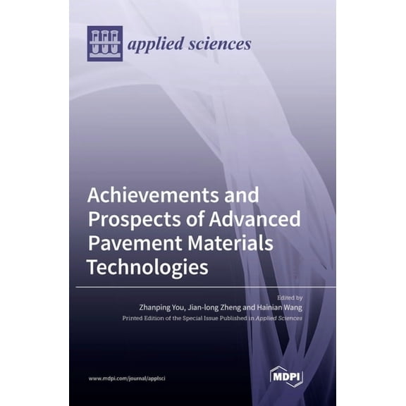 Achievements and Prospects of Advanced Pavement Materials Technologies, (Hardcover)