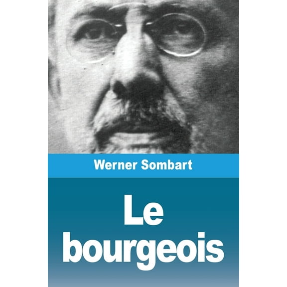 Le bourgeois, (Paperback)