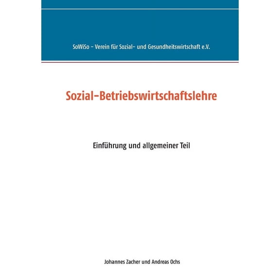Sozial-Betriebswirtschaftslehre: Einführung und allgemeiner Teil (Paperback)