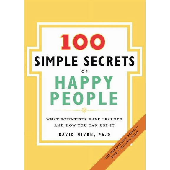100 Simple Secrets 100 Simple Secrets of Happy People: What Scientists Have Learned and How You Can Use It, Book 1, (Paperback)