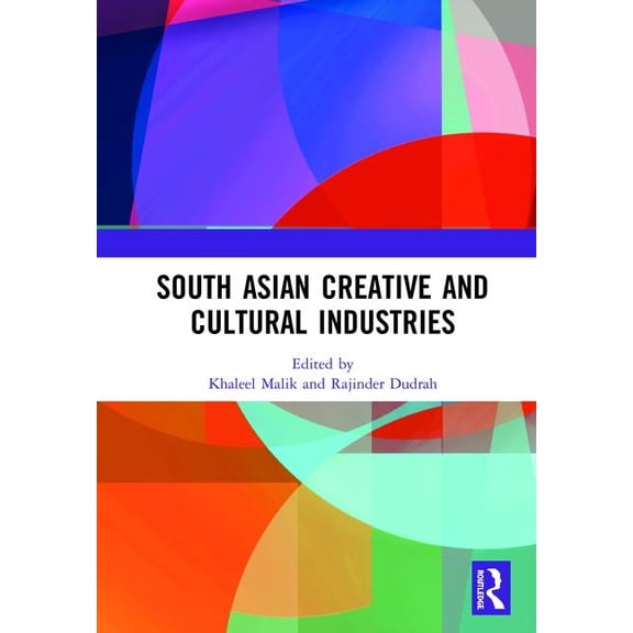South Asian Creative and Cultural Industries, (Hardcover)