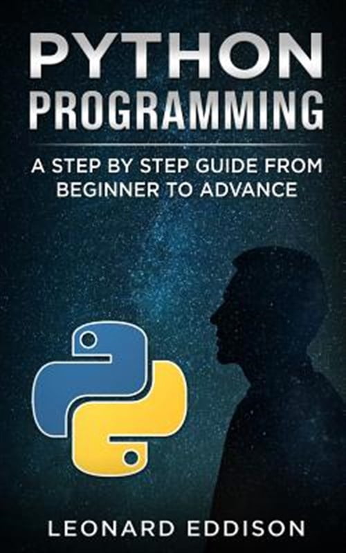 Pre-Owned Python Programming: A Step by Step Guide from Beginner to ...
