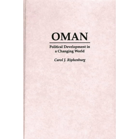 Praeger Series in Political Oman: Political Development in a Changing World, (Hardcover)