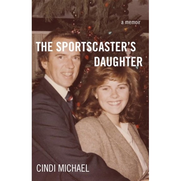 Pre-Owned The Sportscaster's Daughter : A Memoir (Paperback)
