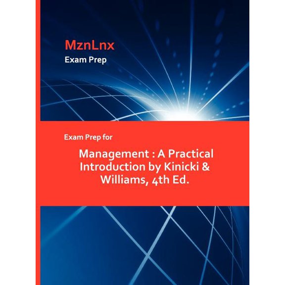 Exam Prep for Management: A Practical Introduction by Kinicki & Williams, 4th Ed., (Paperback)