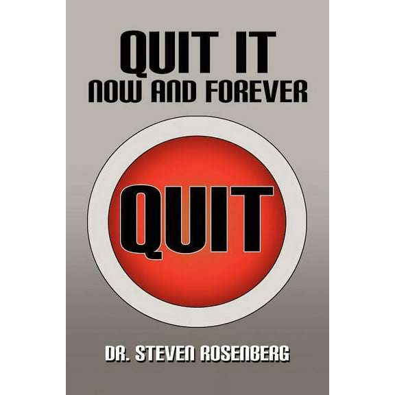 Quit It Now and Forever (Paperback)