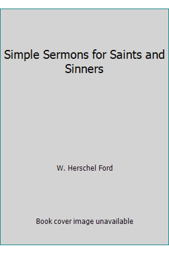 Pre-Owned Simple Sermons for Saints and Sinners (Paperback) 0801035228 9780801035227