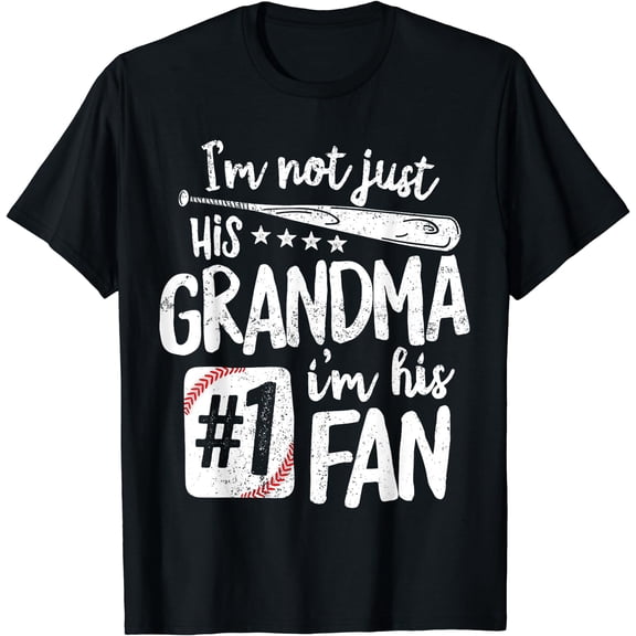 I'm Not Just His Grandma I'm His #1 Fan Baseball T-Shirt T-Shirt Black Small