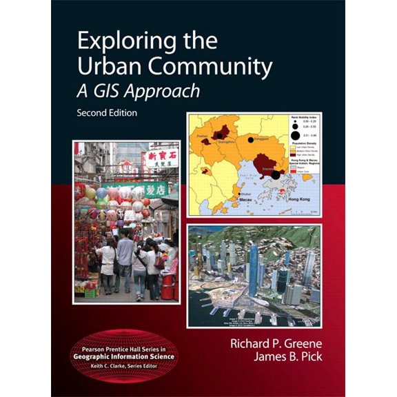 Pearson Prentice Hall Series in Geographic Information Science (Hardcover): Exploring the Urban Community: A GIS Approach (Other)