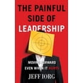 thumbnail image 1 of Pre-Owned The Painful Side of Leadership: Moving Forward Even When It Hurts (Paperback) 0805448705 9780805448702, 1 of 1
