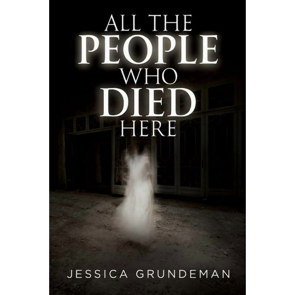 All The People Who Died Here, (Paperback)
