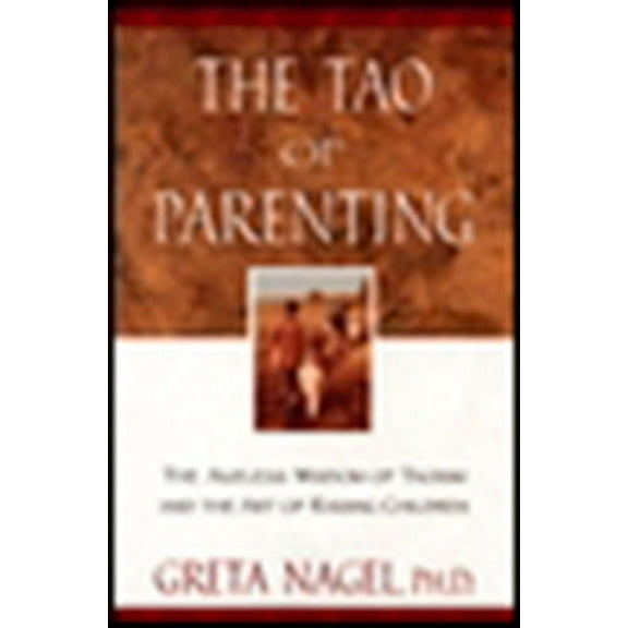 The Tao of Parenting, (Paperback)