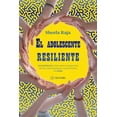 thumbnail image 1 of El Adolescente Resiliente, de Sheela Raja, Matiri, Blanda, 1 of 2