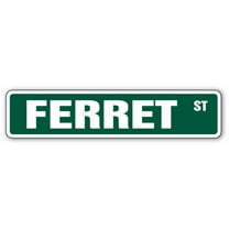 SignMission SS-Ferret 18 in. Ferret Street Sign - Animal Pet Cage Food Lover