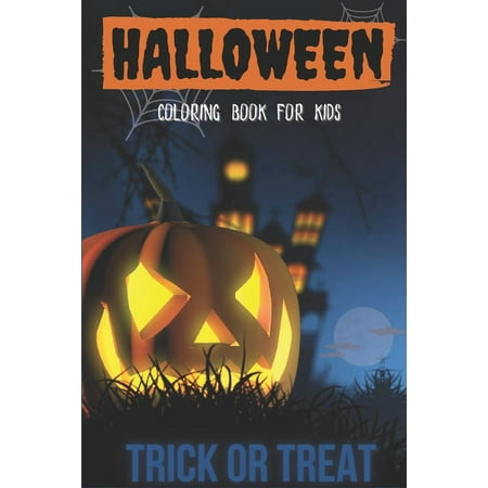 Halloween Coloring Book For Kids: Halloween Coloring Pages For kids ( A Fun And Easy Children Coloring Workbook For Hall (Paperback)