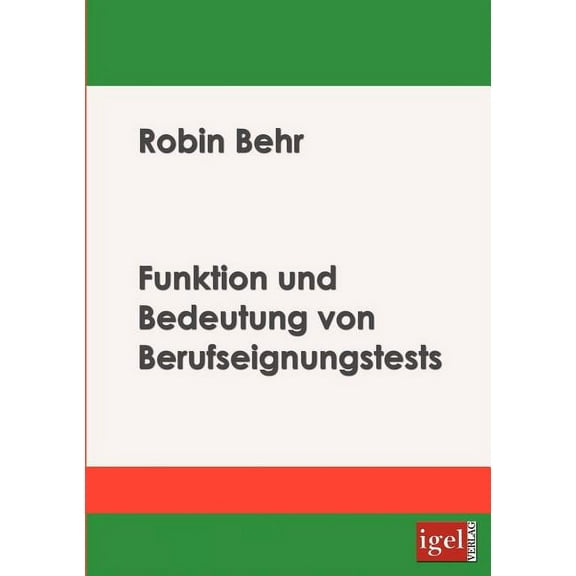 Funktion und Bedeutung von Berufseignungstests (Paperback)