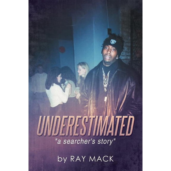 Underestimated: A Searcher's Story, (Paperback)