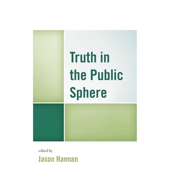 Truth in the Public Sphere, (Paperback)