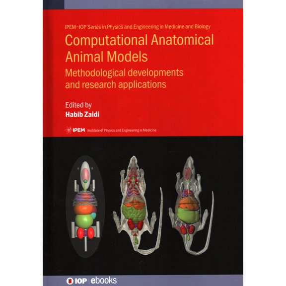 Iph001 Computational Anatomical Animal Models: Methodological developments and research applications, (Hardcover)