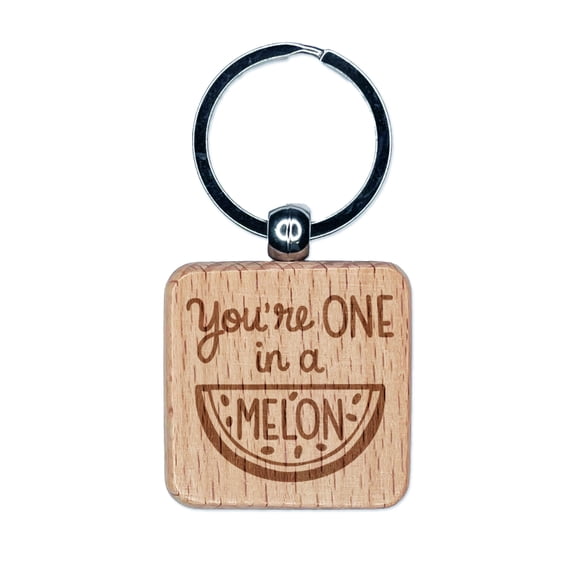 You're One in a Melon Million Motivational Quote Pun Square Keychain Charm Tag - Engraved Wood