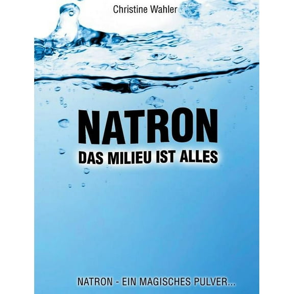 Natron: Das Millieu ist alles, (Paperback)
