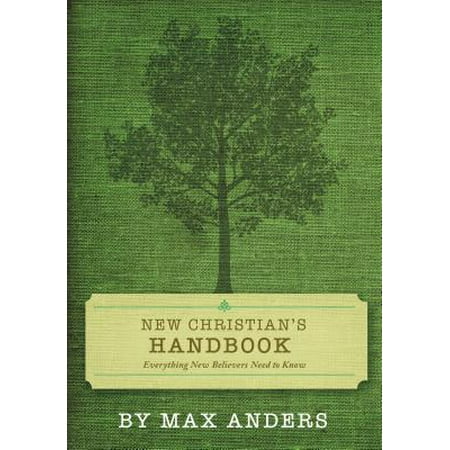 New Christian's Handbook : Everything Believers Need to (Best Bible For New Believers)