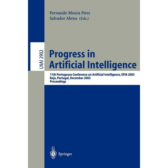 Progress in Artificial Intelligence: 11th Protuguese Conference on Artificial Intelligence, Epia 2003, Beja, Portugal, D, (Paperback)