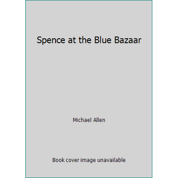 Pre-Owned Spence at the Blue Bazaar (Paperback) 0440183081 9780440183082