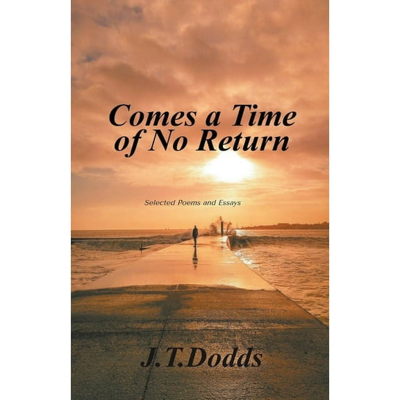 Comes A Time Of No Return, (Paperback)