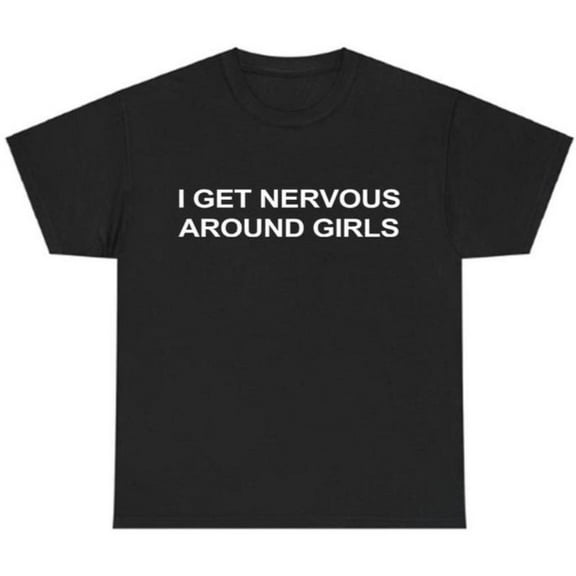 Funny Graphic Tee,Tops Has"I Get Nervous Around Girls"Letter Print,Casual Round Neck Regular Fit T-shirts, Size(S-5XL)
