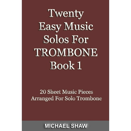 Twenty Easy Music Solos For Trombone Book 1 -