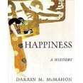 thumbnail image 1 of Happiness By McMahon, Darrin M., 1 of 1