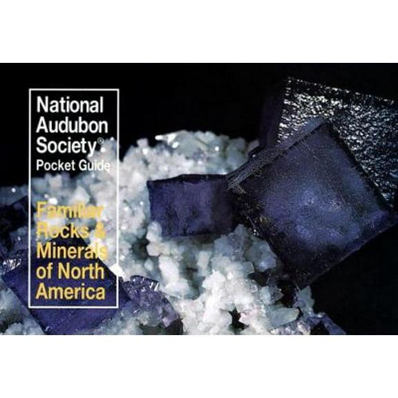 Pre-Owned National Audubon Society Pocket Guide to Familiar Rocks and Minerals (Audubon Society Pocket Guides) (Paperback) 0394757947 9780394757940