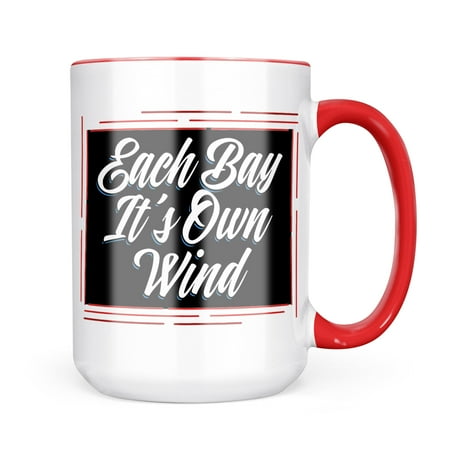 

Neonblond Classic design Each Bay It s Own Wind Mug gift for Coffee Tea lovers