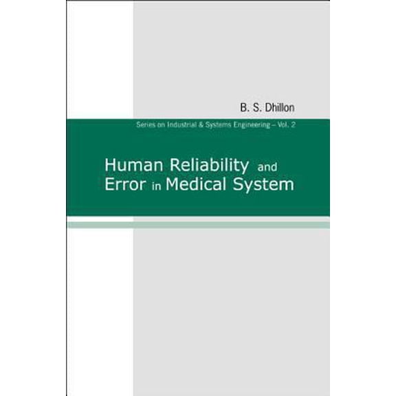 Pre-Owned Human Reliability and Error in Medical System (Hardcover) 981238359X 9789812383594