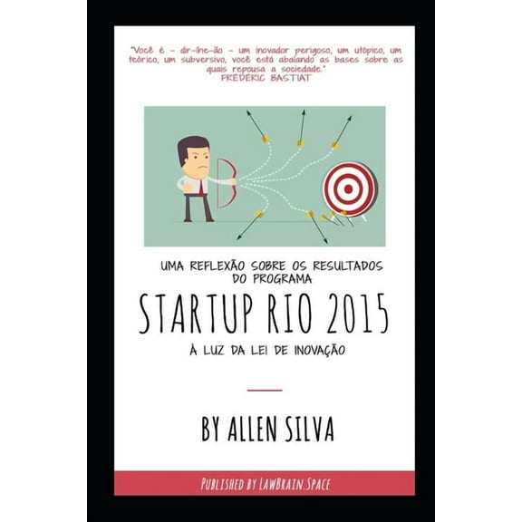 Uma reflexão sobre os resultados do Programa STARTUP RIO 2015 à luz da Lei de Inovação (Paperback)