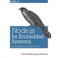 thumbnail image 1 of Pre-Owned Node.JS for Embedded Systems: Using Web Technologies to Build Connected Devices (Paperback), 1 of 1