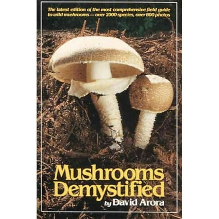 Mushrooms Demystified: A Comprehensive Guide to the Fleshy Fungi