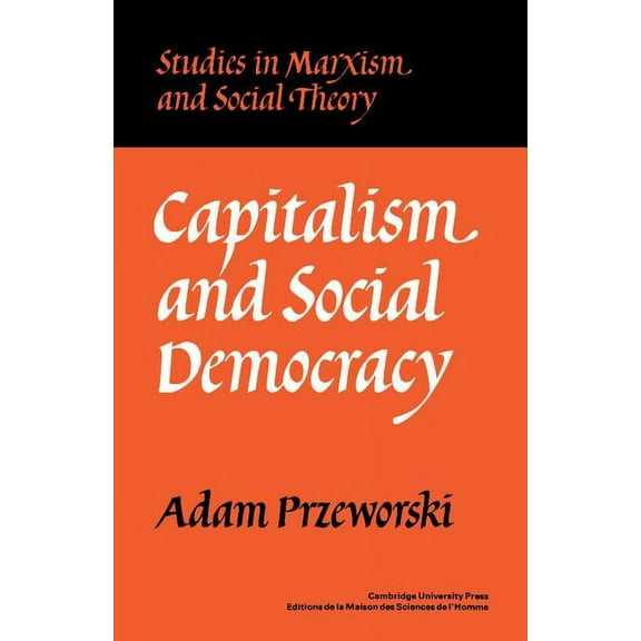 Studies in Marxism and Social Theory Capitalism and Social Democracy, (Paperback)