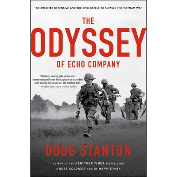 Pre-Owned The Odyssey of Echo Company: The 1968 Tet Offensive and the Epic Battle to Survive the Vietnam War (Paperback) 1476761949 9781476761947
