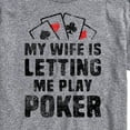 thumbnail image 3 of Instant Message - My Wife Is Letting Me Play Poker - Men's Short Sleeve Graphic T-Shirt, 3 of 6