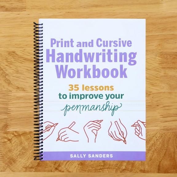 Print and Cursive Handwriting Workbook: 35 Lessons to Improve Your Penmanship, (Spiral Bound)