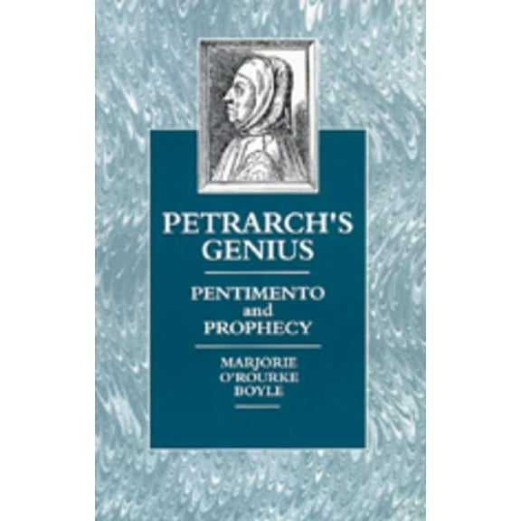 Petrarch's Genius: Pentimento and Prophecy, (Hardcover)
