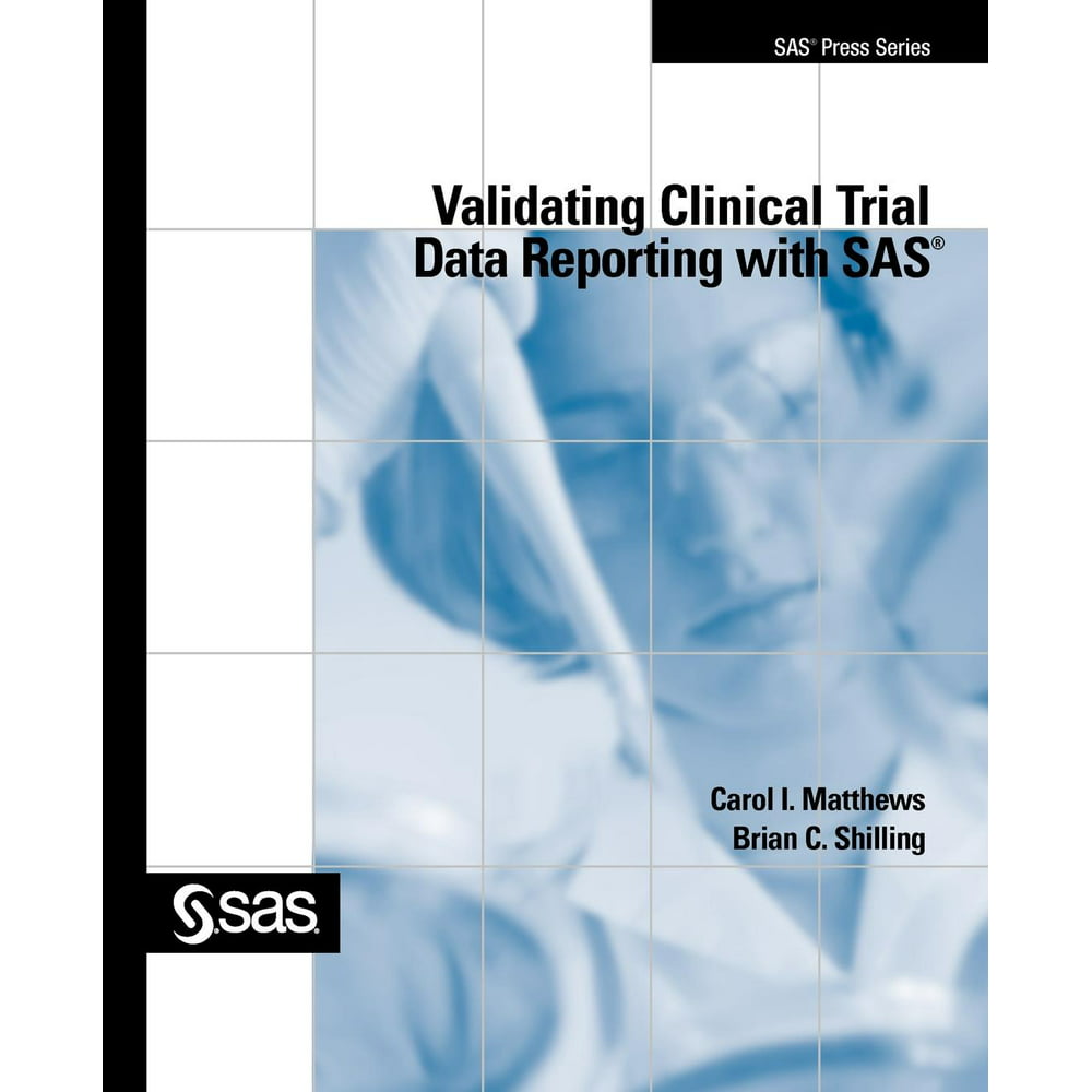 SAS Press Validating Clinical Trial Data Reporting with SAS (Paperback